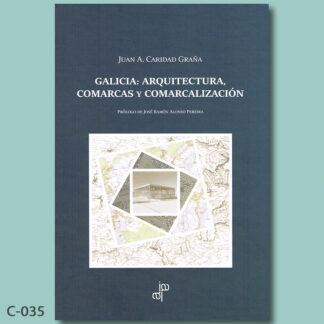 Galicia: Arquitectura, comarcas y comarcalización